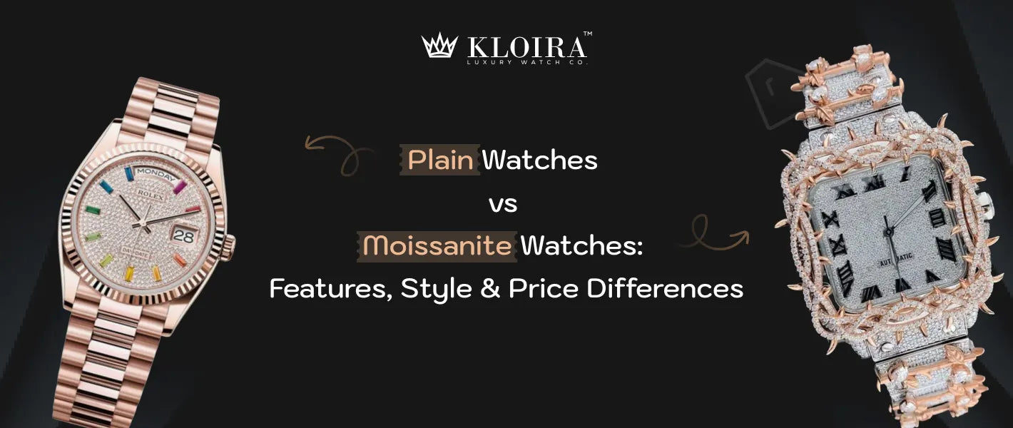 Plain watches vs moissanite watches comparison showing style, features, and price differences.